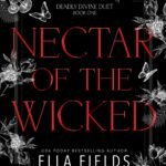 Nectar of the Wicked  By Ella Fields