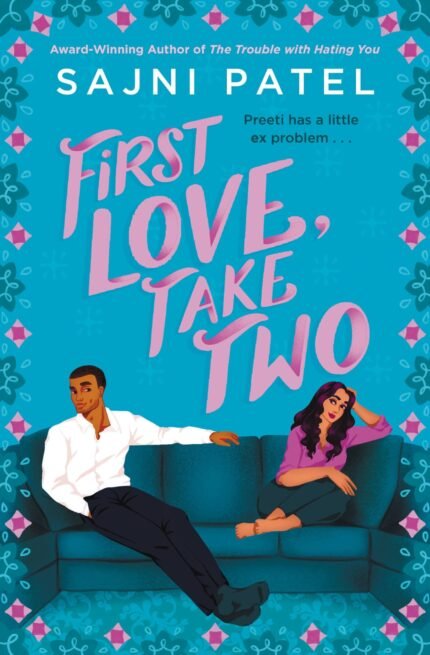 First Love, Take Two  By Sajni Patel