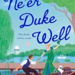 Ne'er Duke Well By Alexandra Vasti