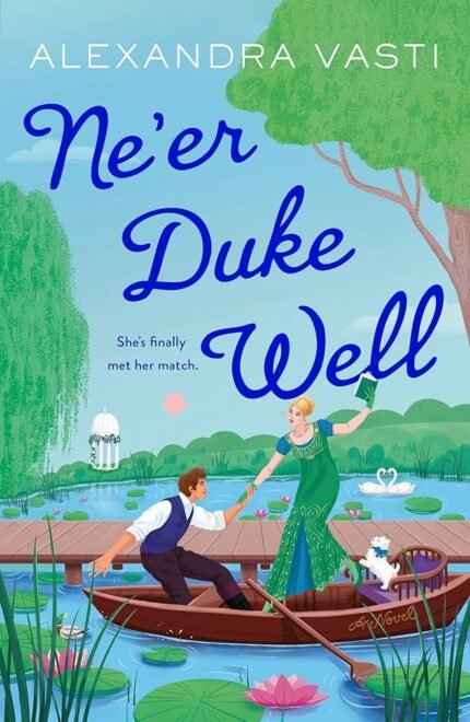 Ne'er Duke Well By Alexandra Vasti
