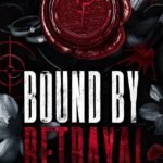 Bound by Betrayal  By Elle Maldonado