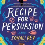 Recipe for Persuasion  By Sonali Dev
