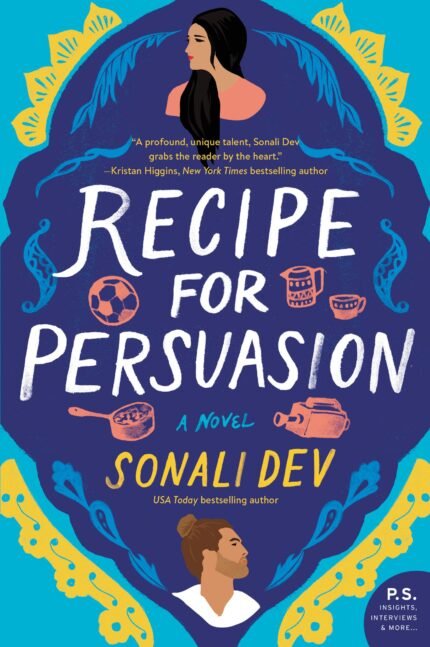 Recipe for Persuasion  By Sonali Dev