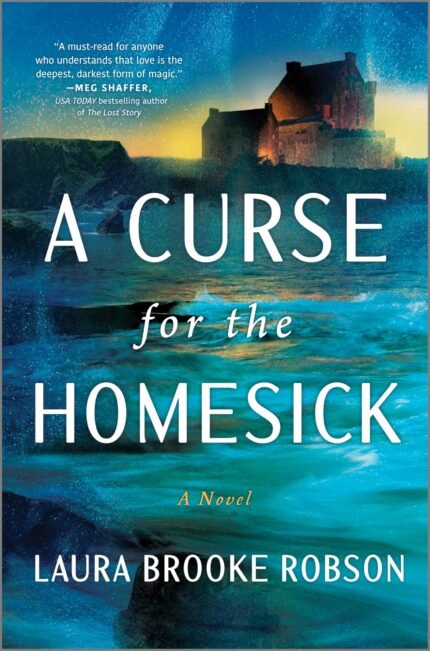 A Curse for the Homesick By Laura Brooke Robson
