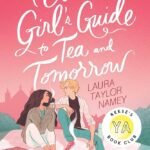 A Cuban Girl's Guide to Tea and Tomorrow By Laura Taylor Namey