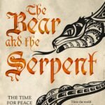 The Bear and the Serpent  By Adrian Tchaikovsky
