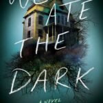 We Ate the Dark By Mallory Pearson