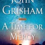 A Time for Mercy By John Grisham