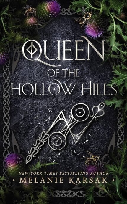 Queen of the Hollow Hills By Melanie Karsak