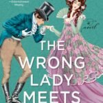 The Wrong Lady Meets Lord Right By  Suzanne Allain