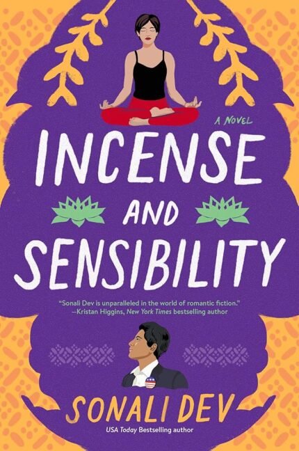 Incense and Sensibility By Sonali Dev