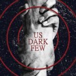 Us Dark Few  By Alexis Patton