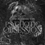 Psychotic Obsession By Leigh Rivers