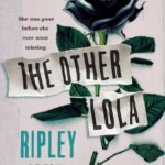 The Other Lola  By Ripley Jones