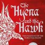 The Hyena and the Hawk By Adrian Tchaikovsky