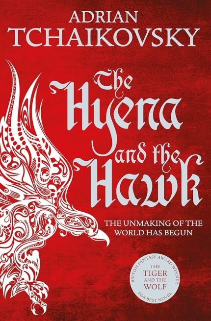 The Hyena and the Hawk By Adrian Tchaikovsky