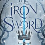 The Iron Sword By Julie Kagawa