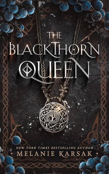 The Blackthorn Queen By Melanie Karsak