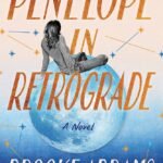 Penelope in Retrograde By Brooke Abrams