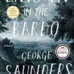 Lincoln in the Bardo  By George Saunders