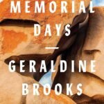 Memorial Days By Geraldine Brooks