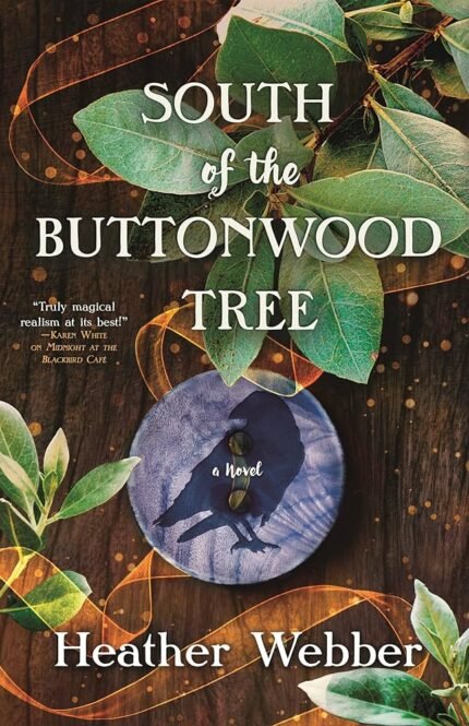 South of the Buttonwood Tree By Heather Webber