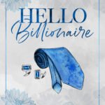 Hello Billionaire  By Kelsie Hoss
