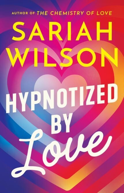 Hypnotized by Love  By Sariah Wilson