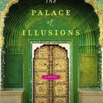 The Palace of Illusions By Chitra Banerjee Divakaruni