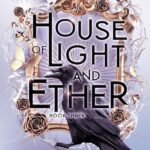 House of Light and Ether By Leia Stone