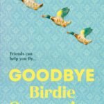 Goodbye Birdie Greenwing By Ericka Waller