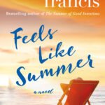 Feels Like Summer By Wendy Francis