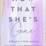 Now That She's Gone By Chelsea Ohlemiller