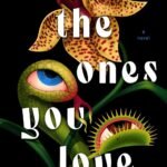 Eat the Ones You Love  By Sarah Maria Griffin