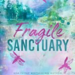 Fragile Sanctuary  By Catherine Cowles