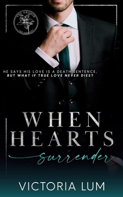 When Hearts Surrender  By Victoria Lum