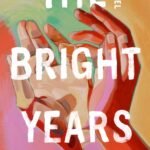 The Bright Years By Sarah Damoff