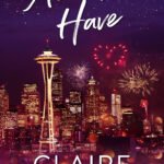 Always Have  By Claire Kingsley
