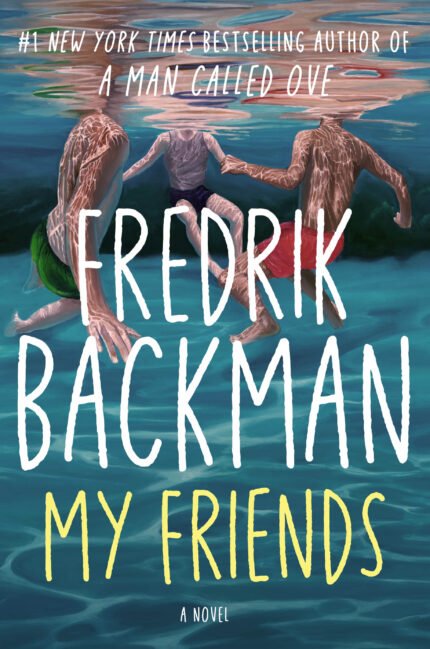 My Friends  By Fredrik Backman