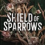 Shield of Sparrows  By Devney Perry