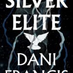 Silver Elite By Dani Francis