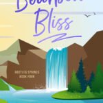Bourbon Bliss By Claire Kingsley