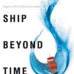 The Ship Beyond Time  By Heidi Heilig