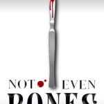 Not Even Bones  By Rebecca Schaeffer