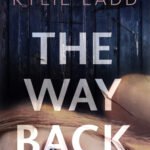 The Way Back  By Kylie Ladd