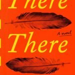 There There By Tommy Orange