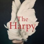 The Harpy  By Megan Hunter