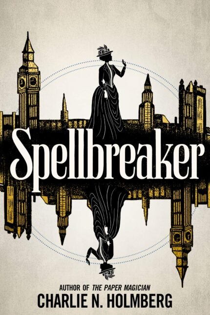 Spellbreaker  By Charlie N. Holmberg