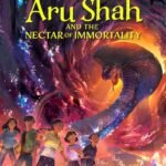 Aru Shah and the Nectar of Immortality  By Roshani Chokshi
