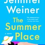 The Summer Place By Jennifer Weiner